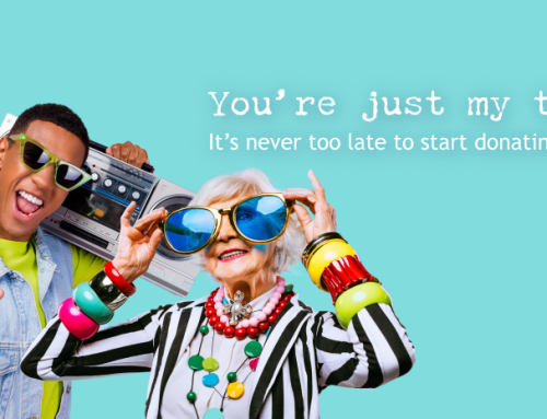 You’re just my type – it’s never too late to donate blood