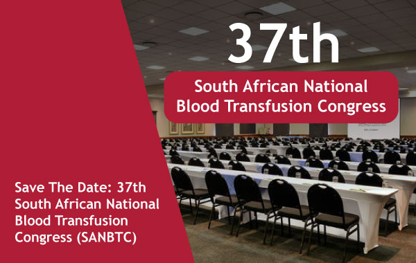 37th South African National Blood Transfusion Congress (SANBTC)