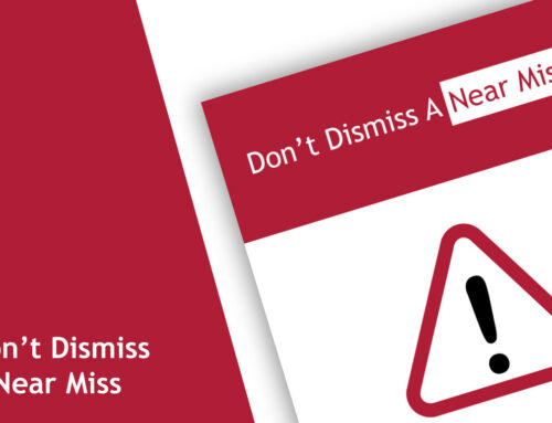 Don’t Dismiss A Near Miss